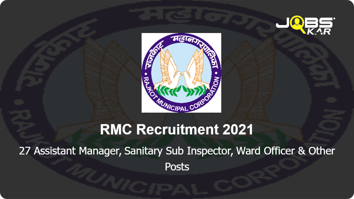 RMC Recruitment 2021: Apply Online for 27 Assistant Manager, Sanitary Sub Inspector, Ward Officer, Deputy Chief Accountant, Tax Officer Posts