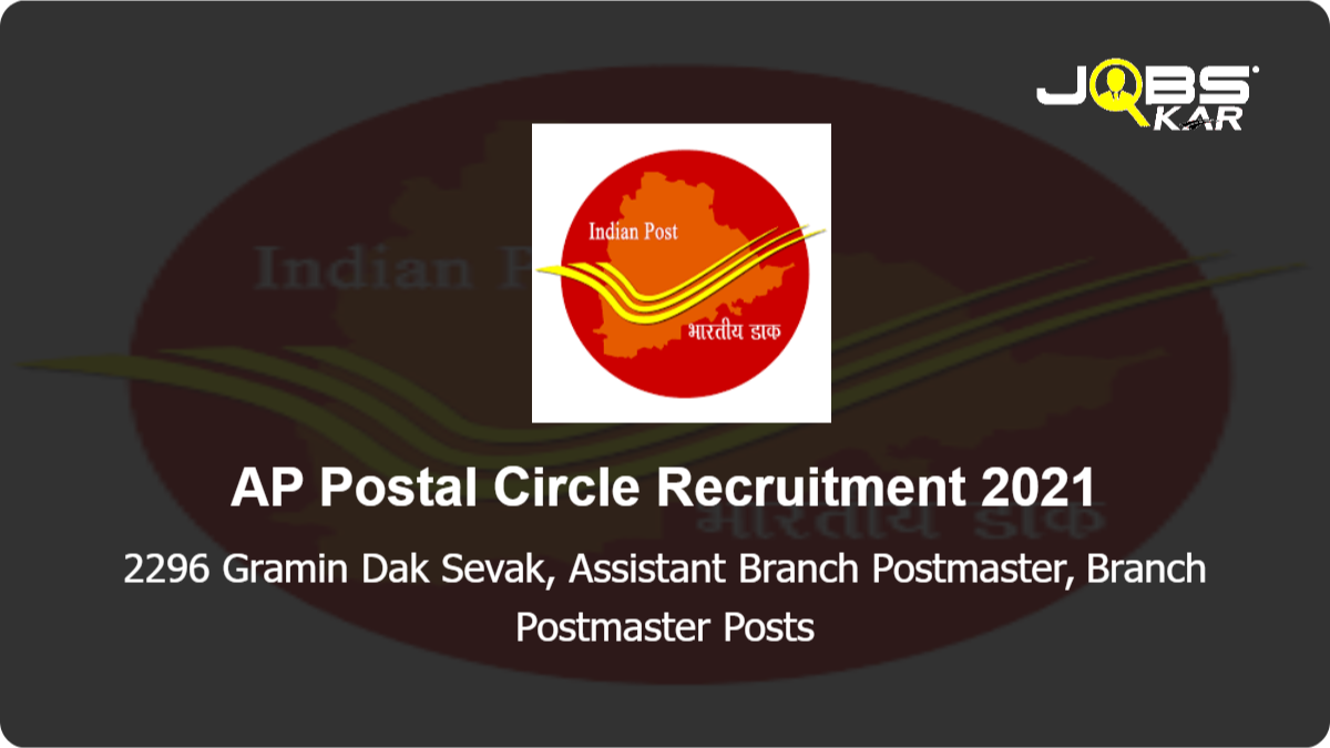 AP Postal Circle Recruitment 2021: Apply Online for 2296 Gramin Dak Sevak, Assistant Branch Postmaster, Branch Postmaster Posts