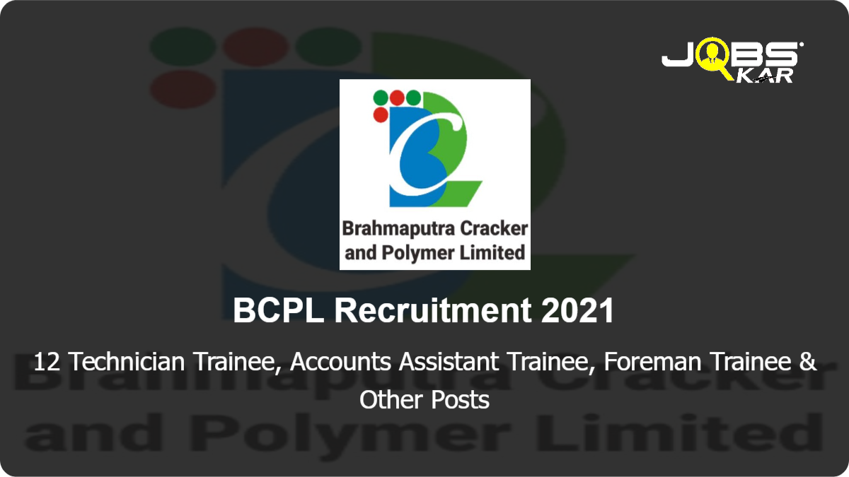 BCPL Recruitment 2021: Apply Online for 12 Technician Trainee, Accounts Assistant Trainee, Foreman Trainee, Operator Trainee Posts