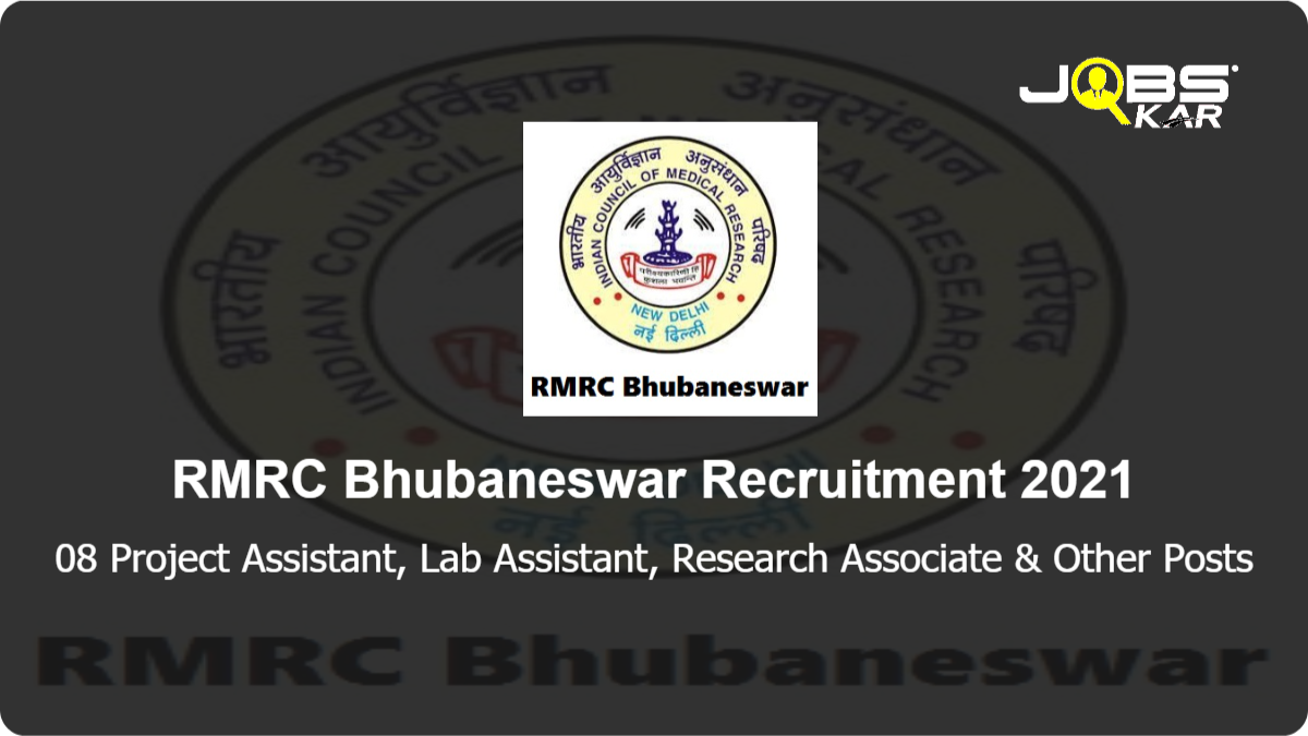 RMRC Bhubaneswar Recruitment 2021: Apply Online for 08 Project Assistant, Lab Assistant, Research Associate, Research Assistant, Project Administrative Officer, Laboratory Technician Posts