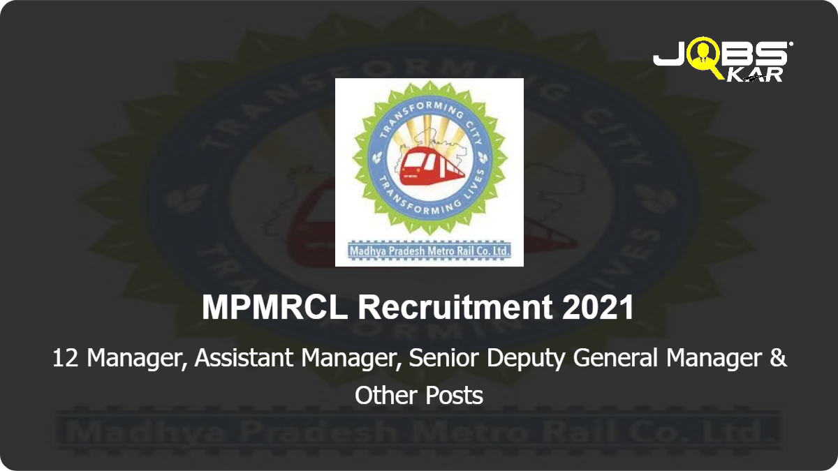 MPMRCL Recruitment 2021: Apply Online for 12 Manager, Assistant Manager, Senior Deputy General Manager, DGM Telecommunication Posts