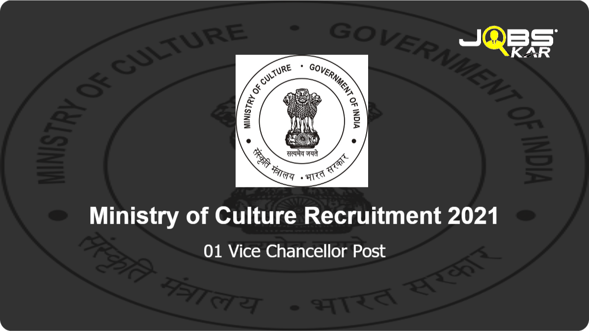 Ministry of Culture Recruitment 2021: Apply for Vice Chancellor Post