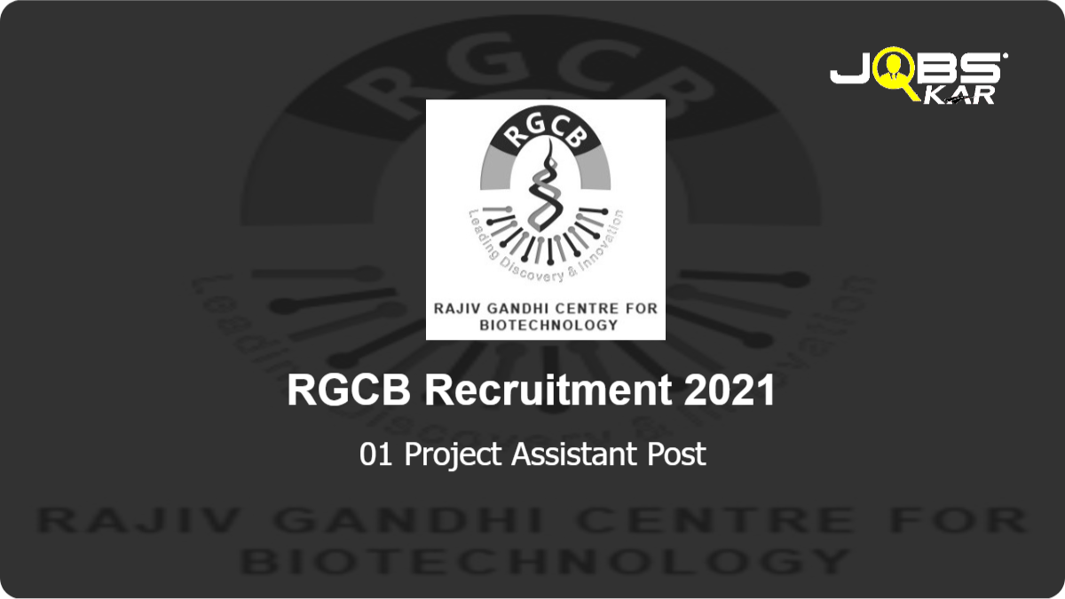 RGCB Recruitment 2021: Apply Online for Project Assistant Post