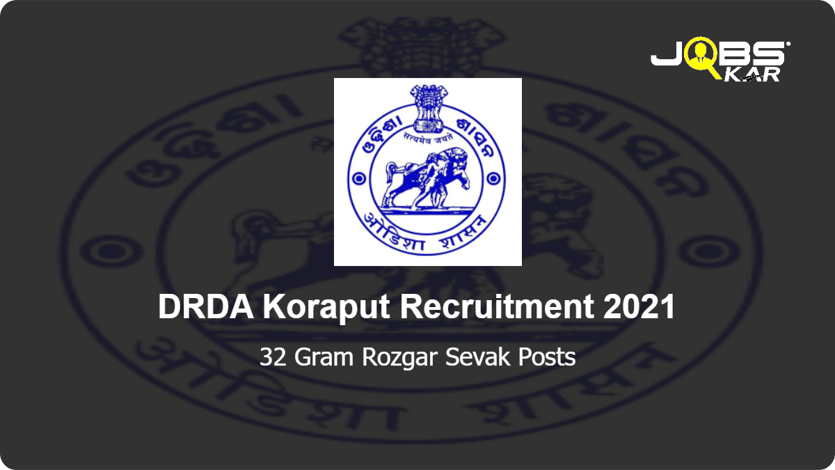 DRDA Koraput Recruitment 2021: Apply for 32 Gram Rozgar Sevak Posts