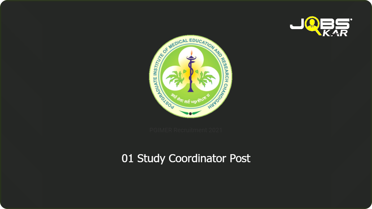 PGIMER Recruitment 2021: Apply for Study Coordinator Post