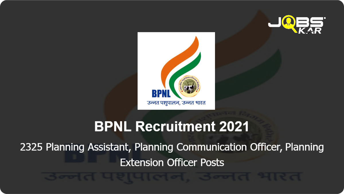 BPNL Recruitment 2021: Apply Online for 2325 Planning Assistant, Planning Communication Officer, Planning Extension Officer Posts