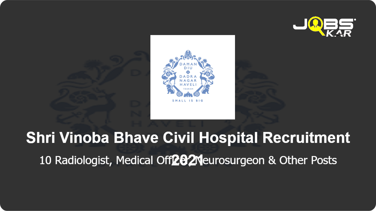 Shri Vinoba Bhave Civil Hospital Recruitment 2021: Apply for 10 Radiologist, Medical Officer, Neurosurgeon, Nephrologist, Dialysis Technician, Telemedicine Technician & Other Posts