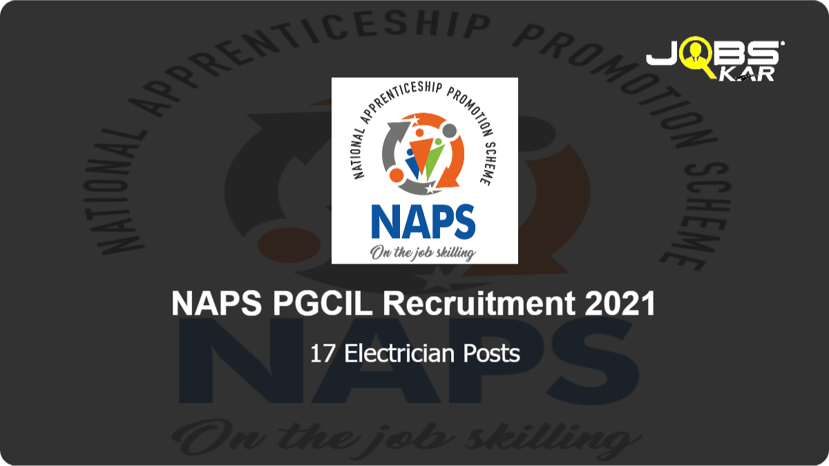 NAPS PGCIL  Recruitment 2021: Apply Online for 17 Electrician Posts