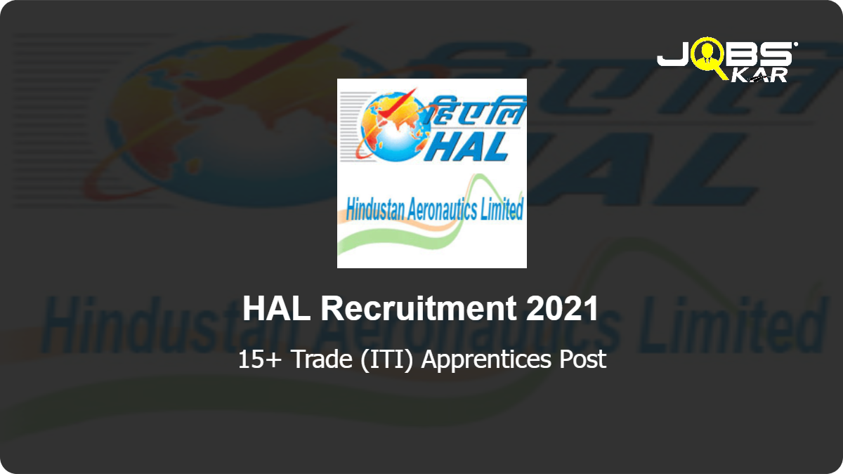 HAL Recruitment 2021: Apply Online for Various Trade (ITI) Apprentices Posts
