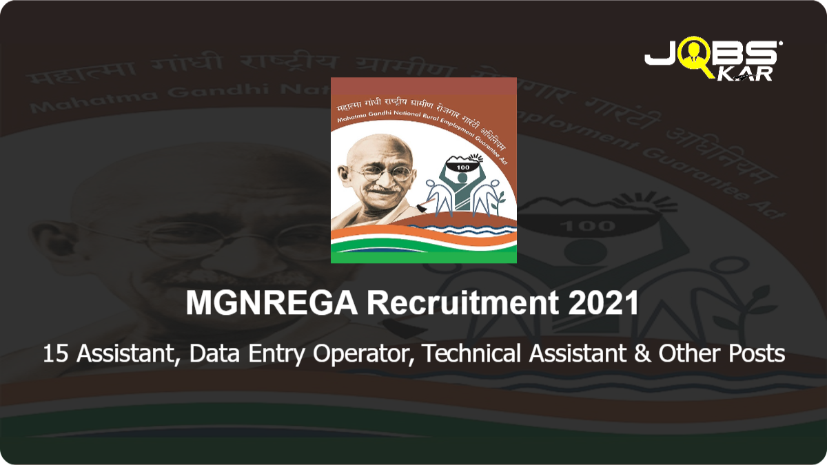 MGNREGA Recruitment 2021: Apply for 15 Assistant, Data Entry Operator, Technical Assistant, Computer Assistant, Accounts Assistant Posts