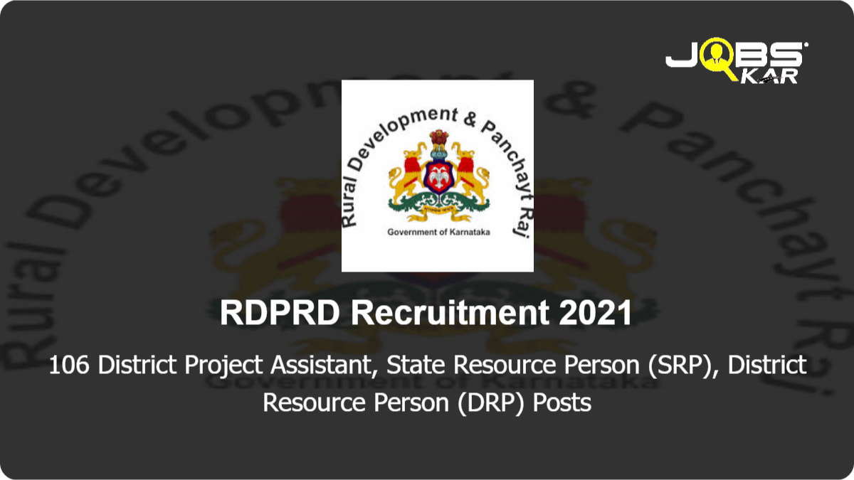 RDPRD Recruitment 2021: Apply Online for 106 District Project Assistant, State Resource Person (SRP), District Resource Person (DRP) Posts