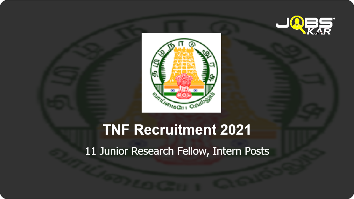 TN Forest Department Recruitment 2021: Apply Online for 11 Junior Research Fellow, Intern Posts