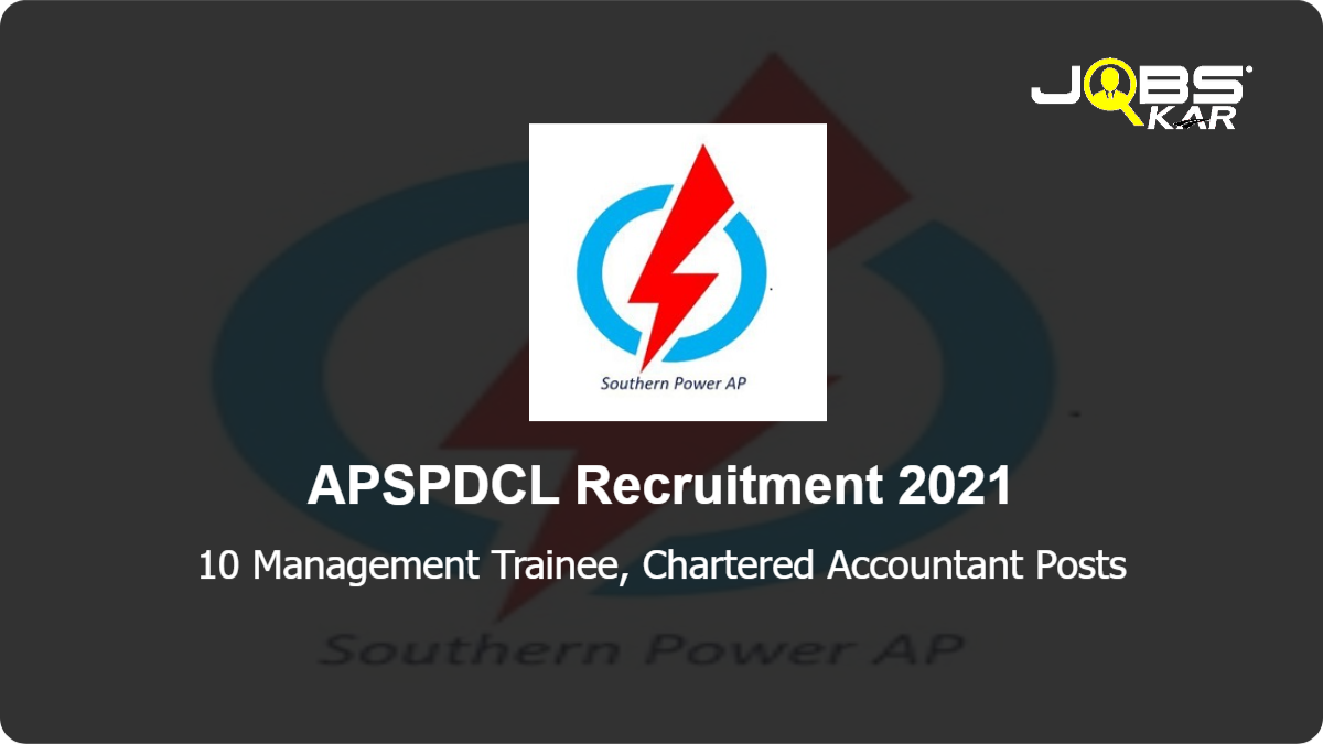 APSPDCL Recruitment 2021: Apply Online for 10 Management Trainee, Chartered Accountant Posts