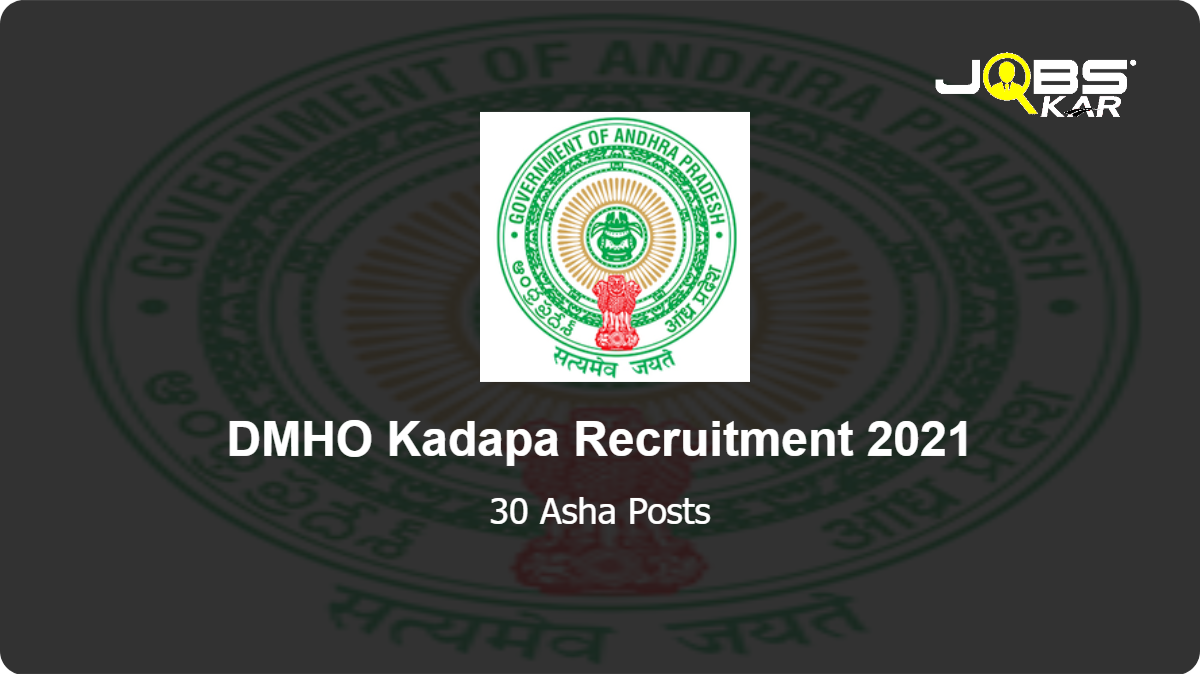 DMHO Kadapa Recruitment 2021: Apply for 30 Asha Posts