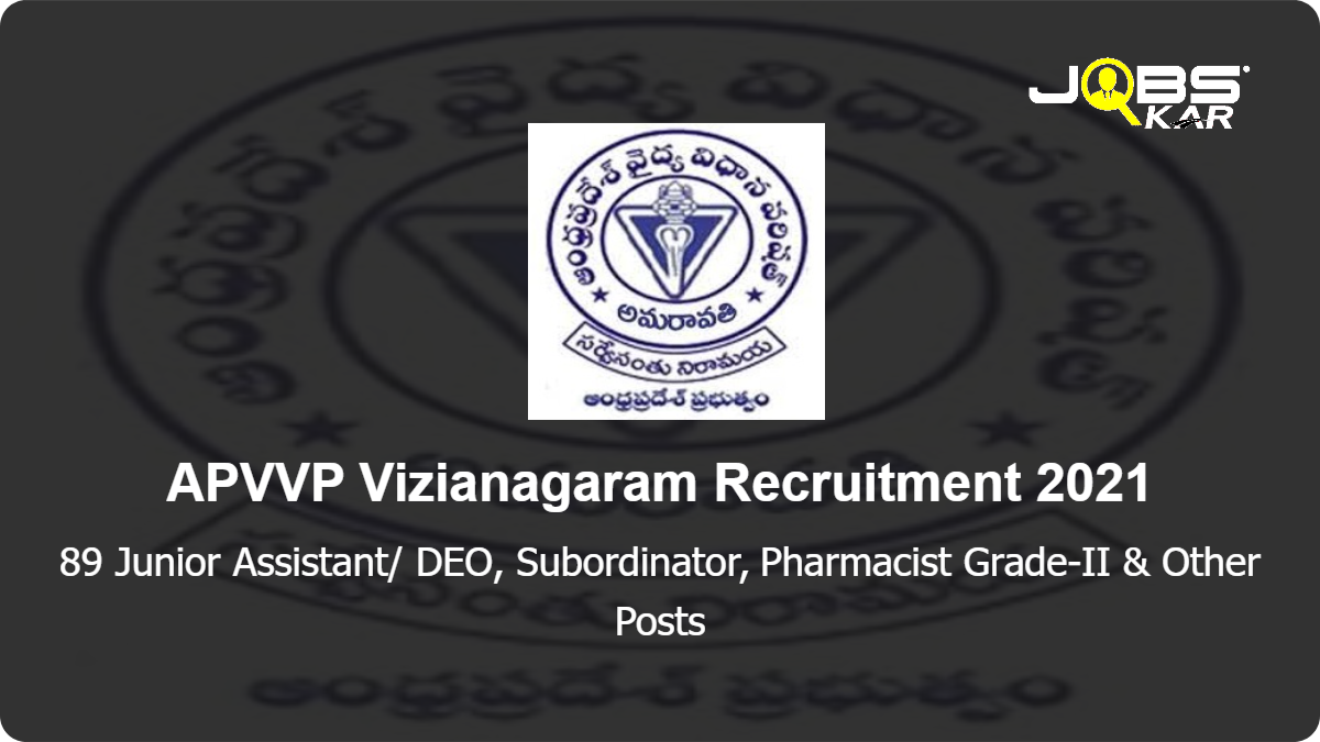 APVVP Vizianagaram Recruitment 2021: Apply for 89  Pharmacist Grade-II, Radiographer, Lab Technician, Physiotherapist, Ophthalmic Assistant, Audiometrician & Other Posts