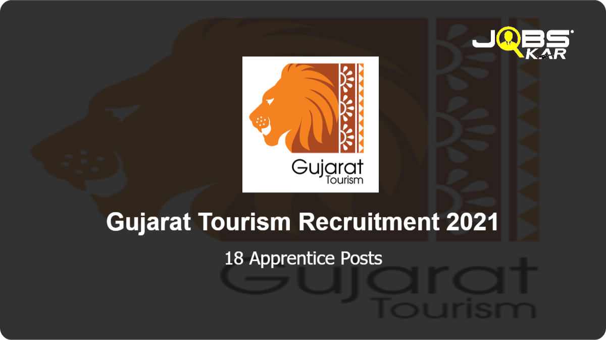 Gujarat Tourism Recruitment 2021: Apply Online for 18 Apprentice Posts