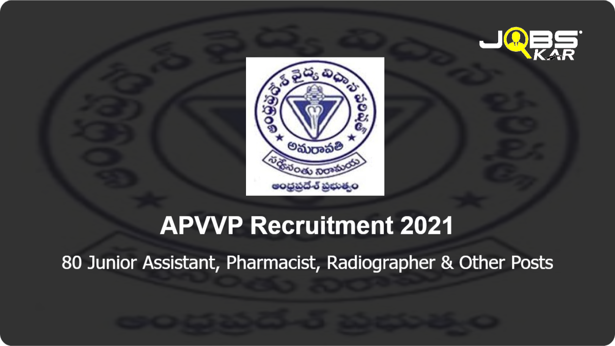 APVVP Recruitment 2021: Apply for 80 Junior Assistant, Pharmacist, Radiographer, Lab Technician, Physiotherapist, Postmortem Assistant & Other Posts