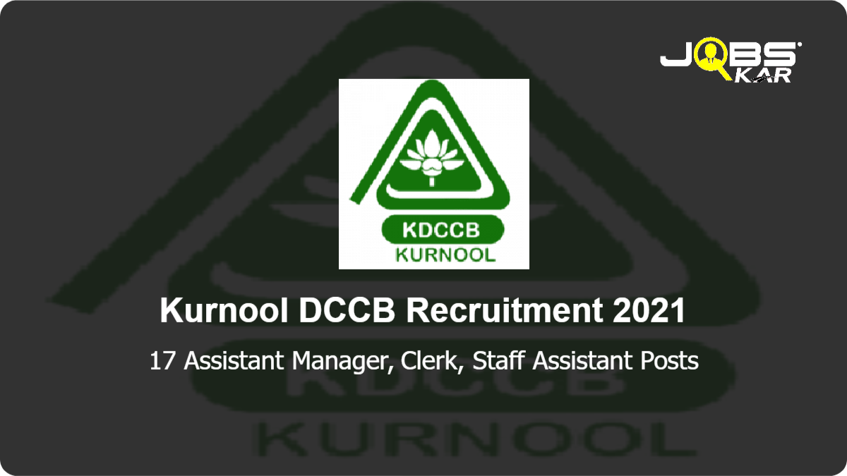 Kurnool DCCB Recruitment 2021: Apply Online for 17 Assistant Manager, Clerk, Staff Assistant Posts