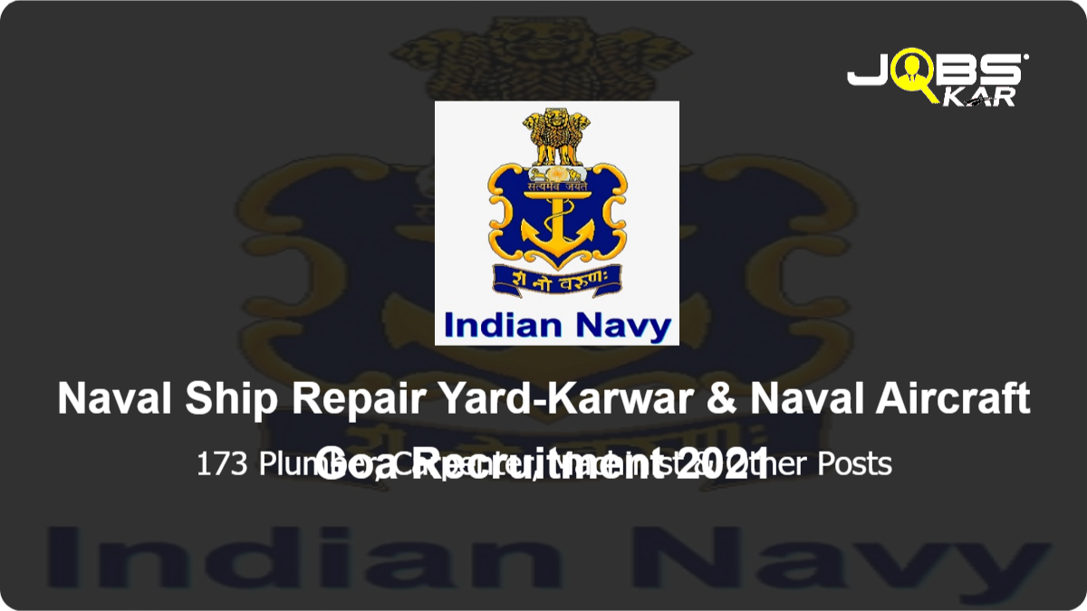 Naval Ship Repair Yard-Karwar & Naval Aircraft Goa Recruitment 2021: Apply for 173 Plumber, Carpenter, Machinist, Fitter, Welder, Painter, AC Mechanic, Electrician, Electronic Mechanic, Diesel Mechanic & Other Posts