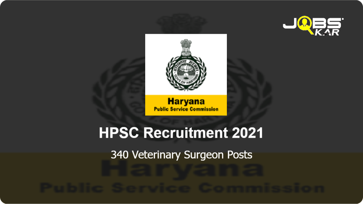 HPSC Recruitment 2021: Apply Online for 340 Veterinary Surgeon Posts