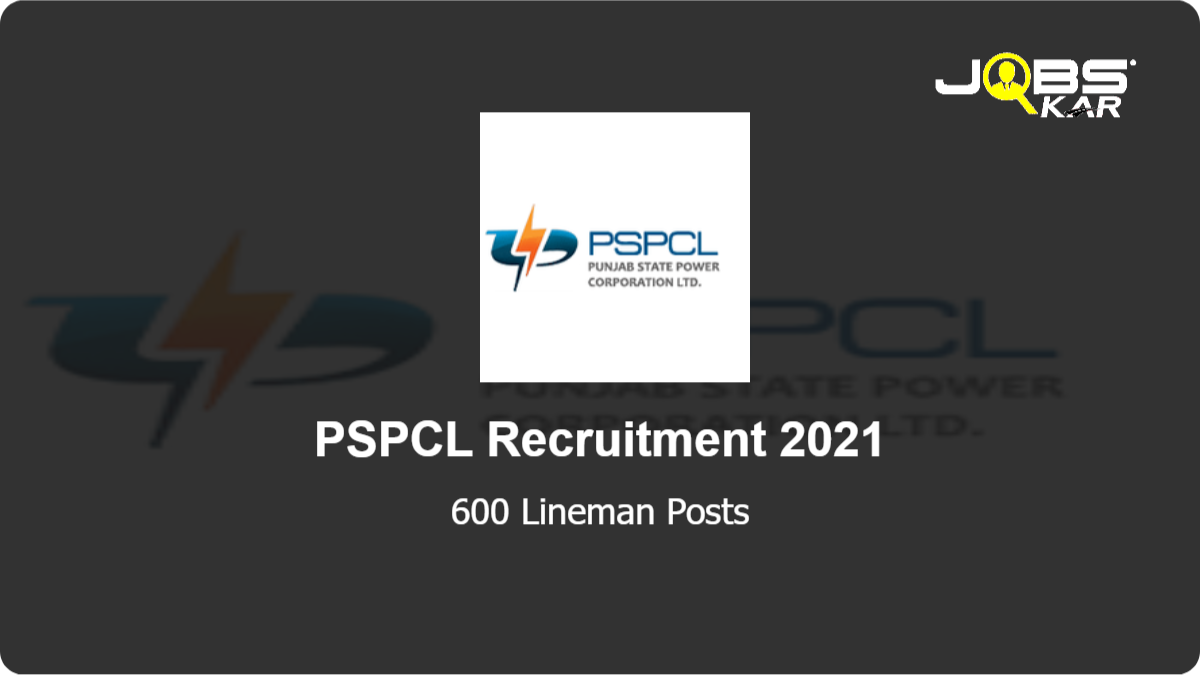 PSPCL Recruitment 2021: Apply Online for 600 Lineman Posts