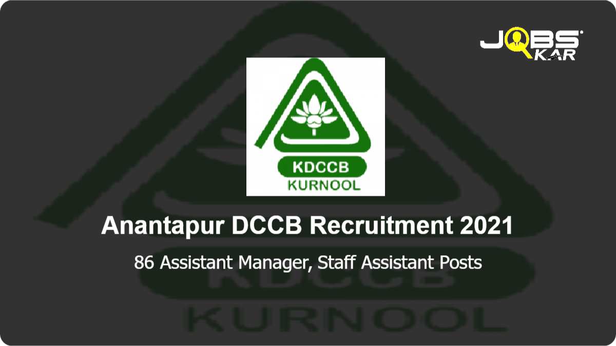 Anantapur DCCB Recruitment 2021: Apply Online for 86 Assistant Manager, Staff Assistant Posts (Last Date Extended)