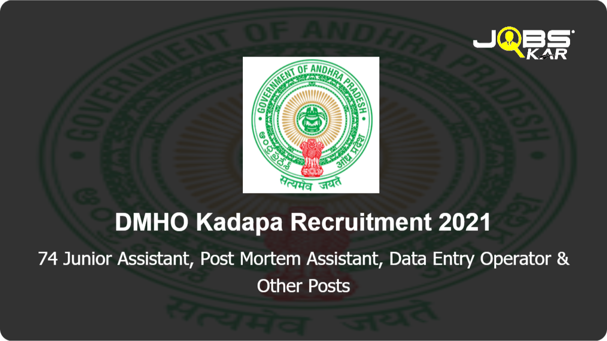 DMHO Kadapa Recruitment 2021: Apply for 74Pharmacist Grade-II, Radiographer,Lab Technician, Ophthalmic Assistant, Audiometrician & Other Posts