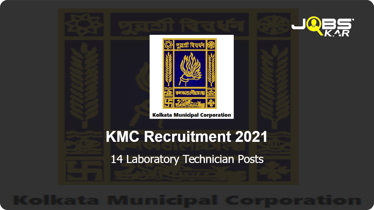 KMC Recruitment 2021: Apply for 14 Laboratory Technician Posts