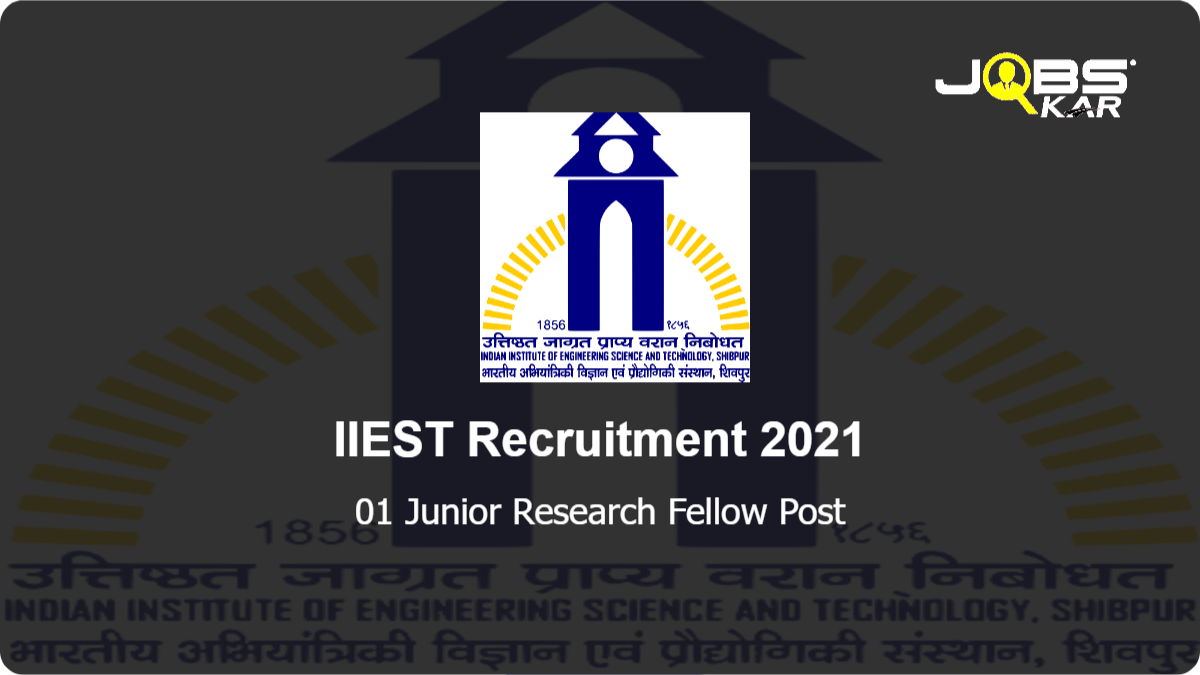 IIEST Recruitment 2021: Apply Online for Junior Research Fellow Post