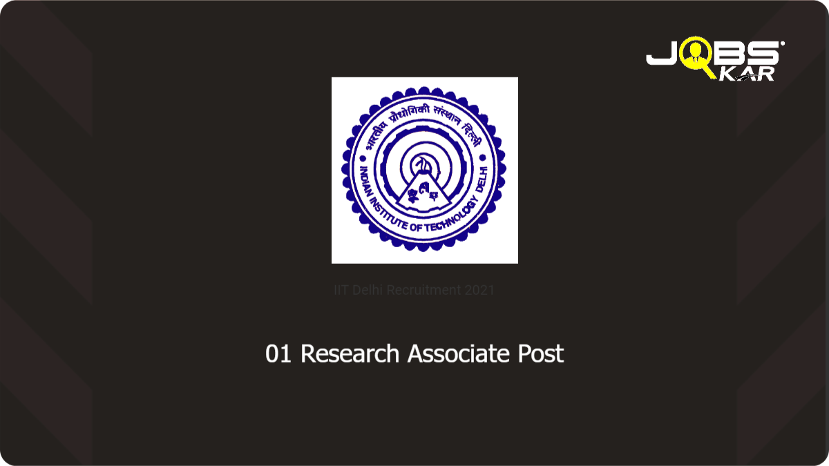IIT Delhi Recruitment 2021: Apply Online for Research Associate Post
