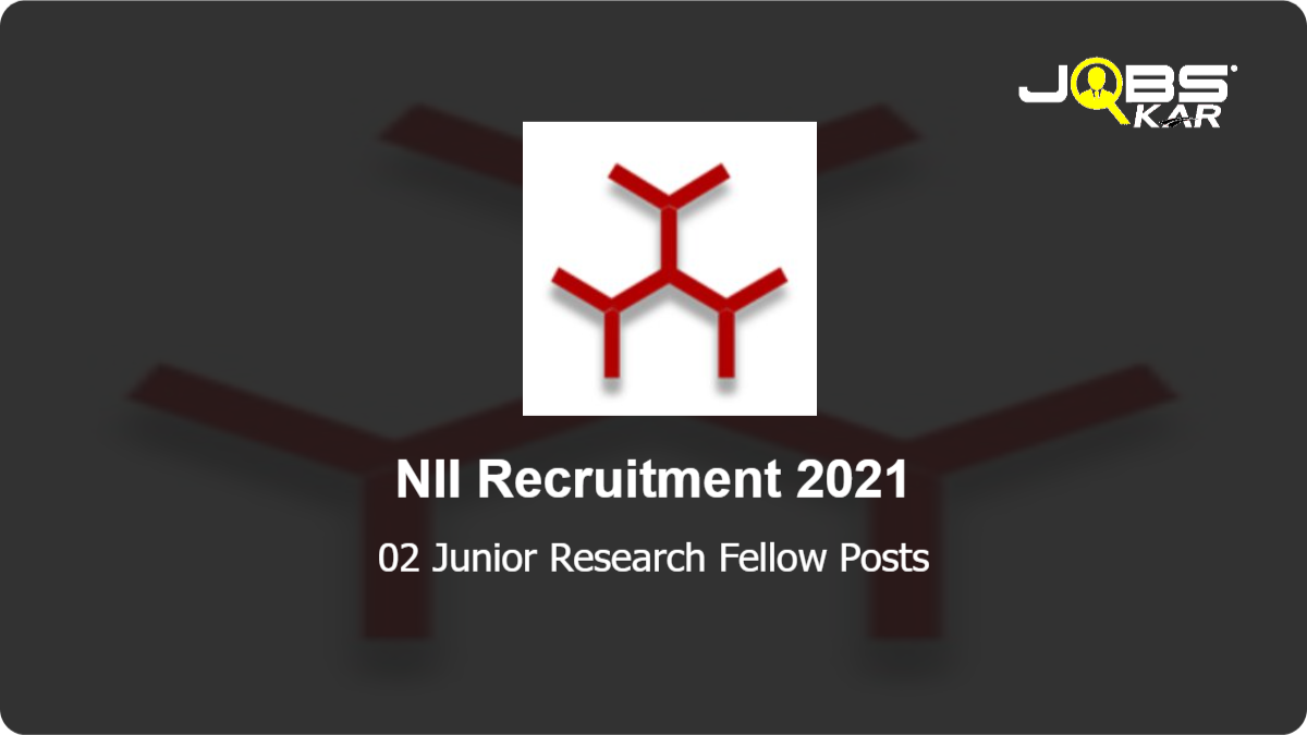 NII Recruitment 2021: Apply Online for Junior Research Fellow Posts