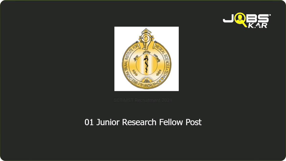 SCTIMST Recruitment 2021: Walk in for Junior Research Fellow Post