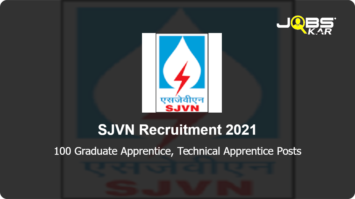 SJVN Recruitment 2021: Apply for 100 Graduate Apprentice, Technical Apprentice Posts