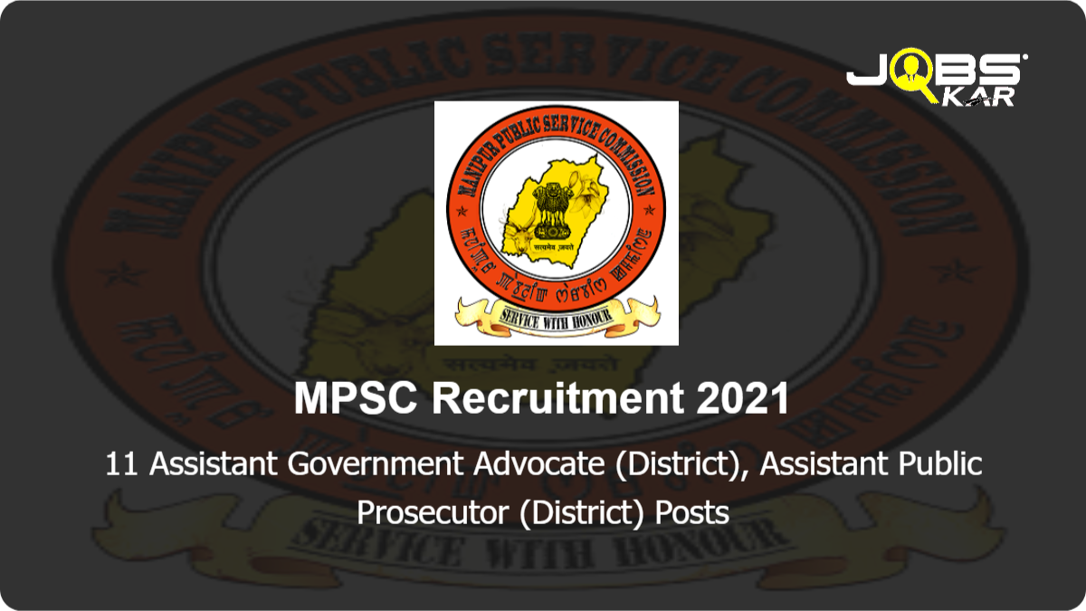 MPSC Recruitment 2021: Apply Online for 11 Assistant Government Advocate (District), Assistant Public Prosecutor (District) Posts