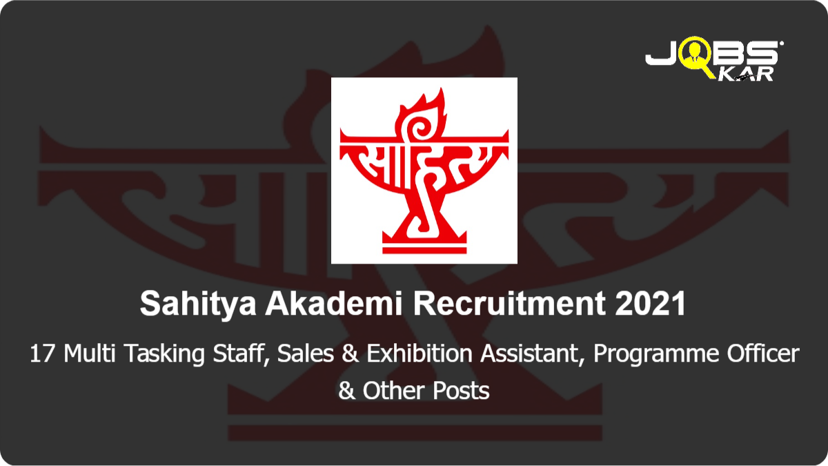 Sahitya Akademi Recruitment 2021: Apply for 17 Multi Tasking Staff, Sales & Exhibition Assistant, Programme Officer, Assistant Librarian, Junior Clerk, Deputy Secretary, Senior Accountant, Assistant Editor Posts