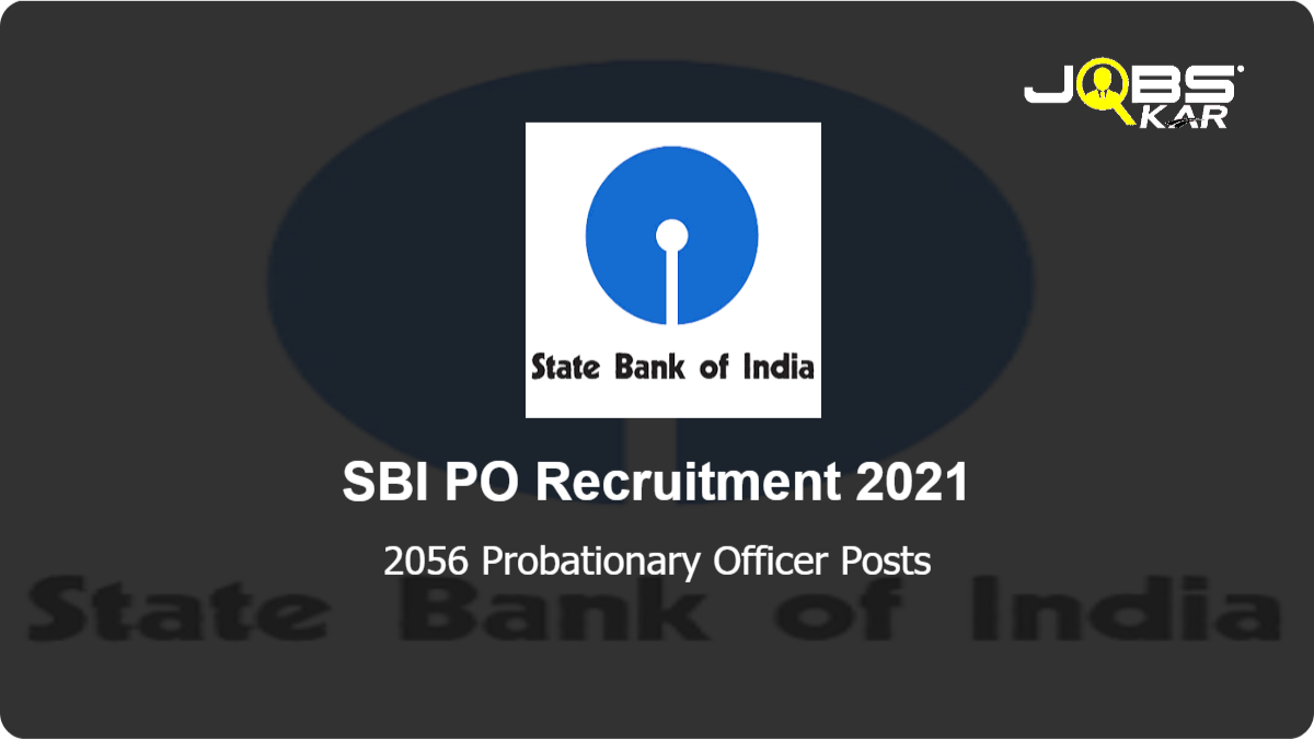 SBI PO Recruitment 2021: Apply Online for 2056 Probationary Officer Posts
