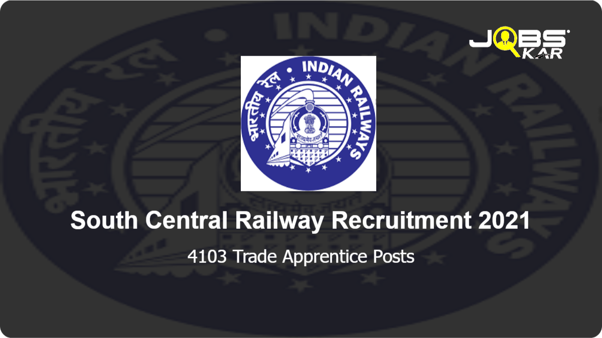 South Central Railway Recruitment 2021: Apply Online for 4103 Trade Apprentice Posts