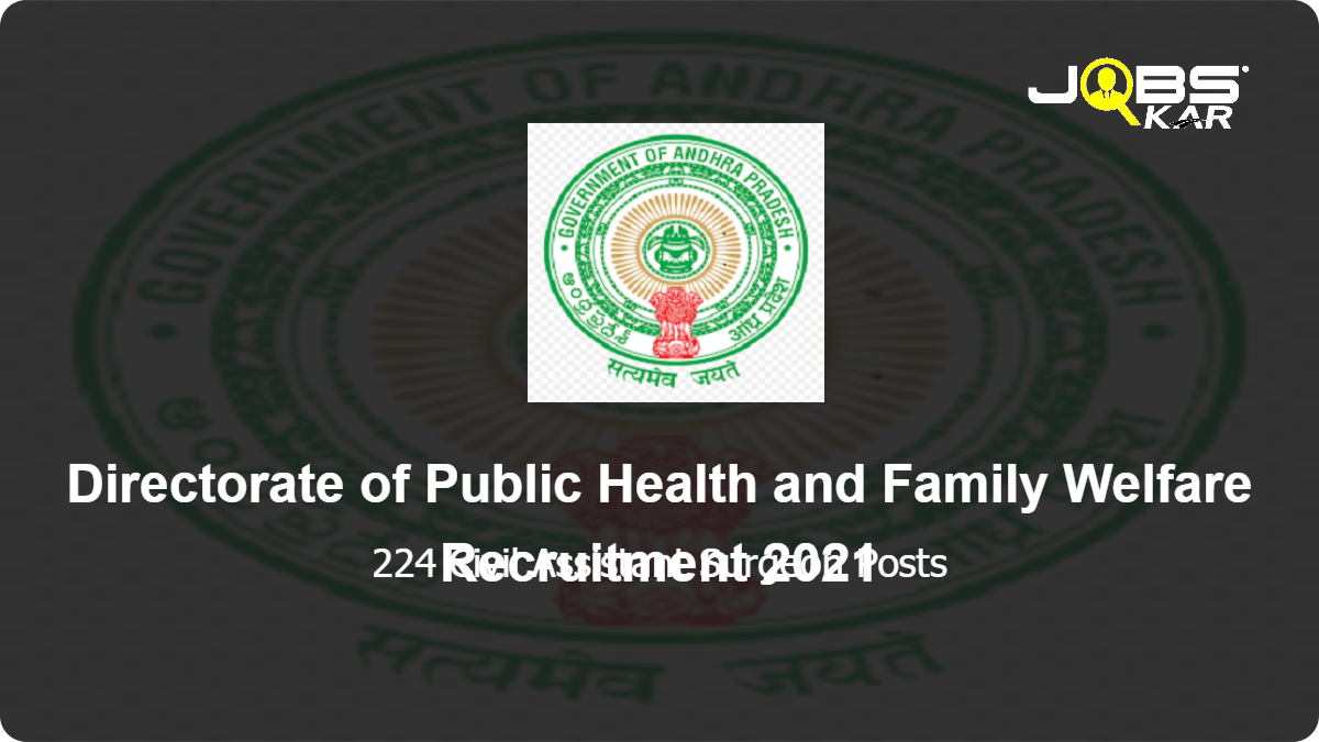 Directorate of Public Health and Family Welfare Recruitment 2021: Apply for 224 Civil Assistant Surgeon Posts