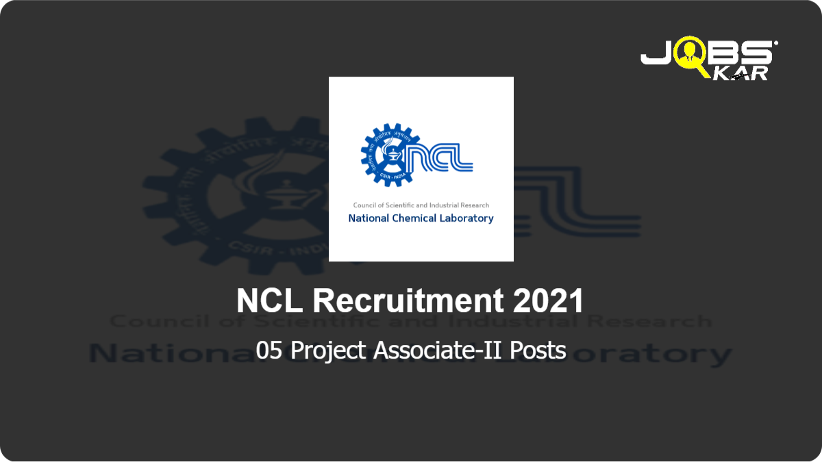 NCL Recruitment 2021: Apply Online for Project Associate-II Posts
