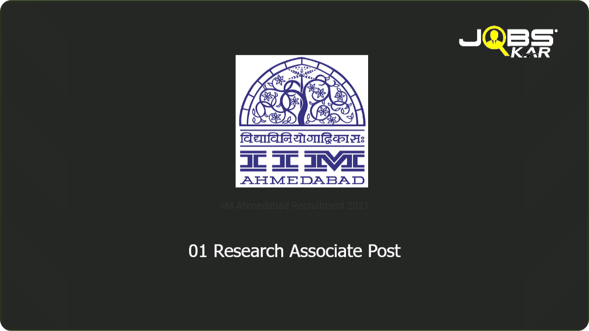 IIM Ahmedabad Recruitment 2021: Apply Online for  Research Associate Post