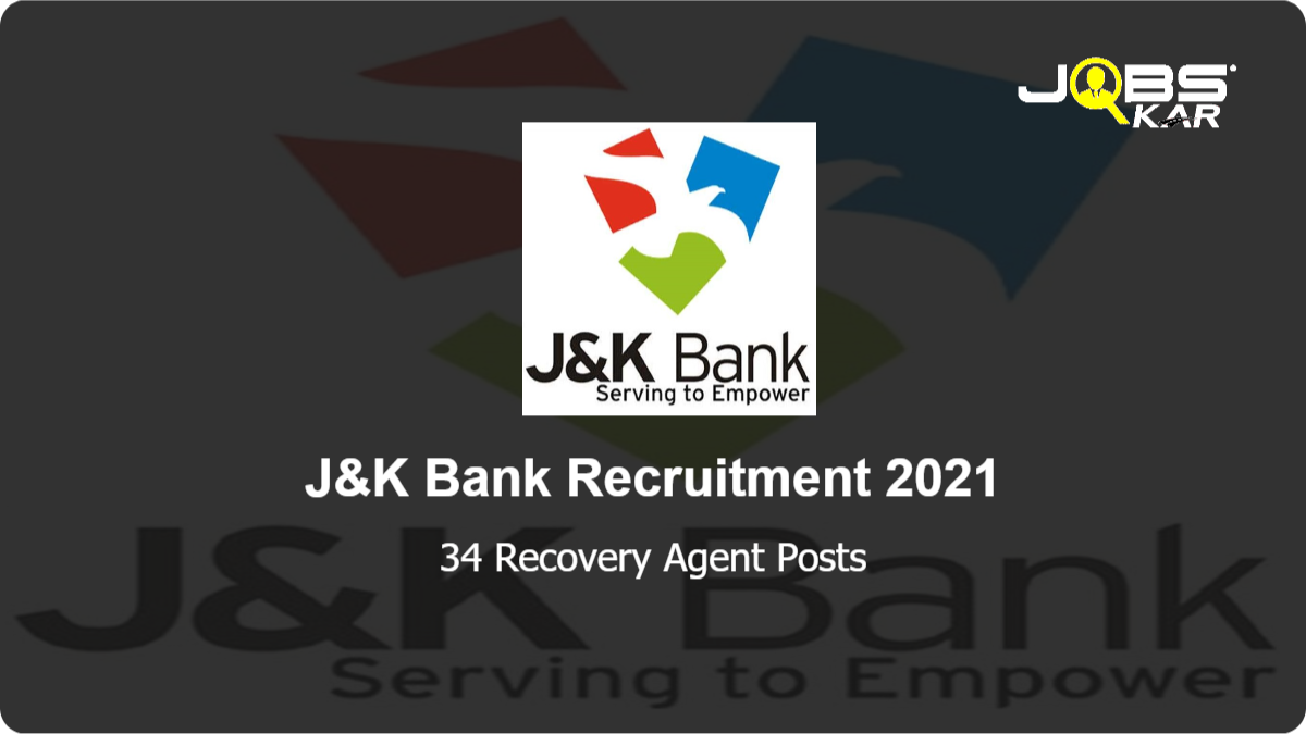 J&K Bank Recruitment 2021: Apply Online for 34 Recovery Agent Posts