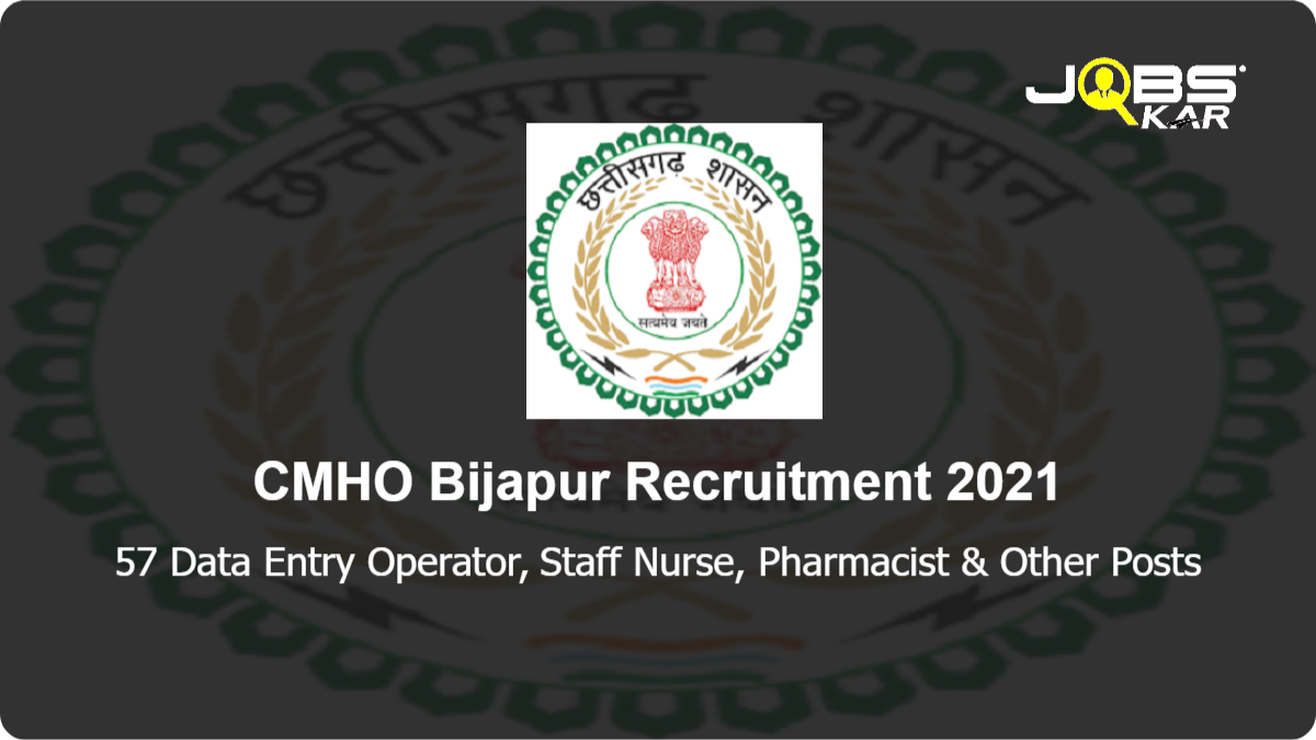 CMHO Bijapur Recruitment 2021: Apply for 57 Data Entry Operator, Staff Nurse, Pharmacist, Security Guard, Laboratory Technician, Blood Bank Counsellor & Other Posts