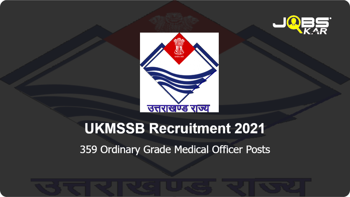 UKMSSB Recruitment 2021: Apply Online for 359 Ordinary Grade Medical Officer Posts