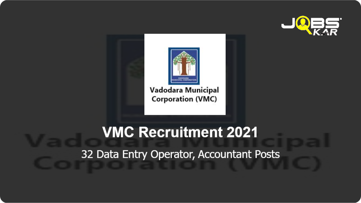 VMC Recruitment 2021: Apply Online for 32 Data Entry Operator, Accountant Posts