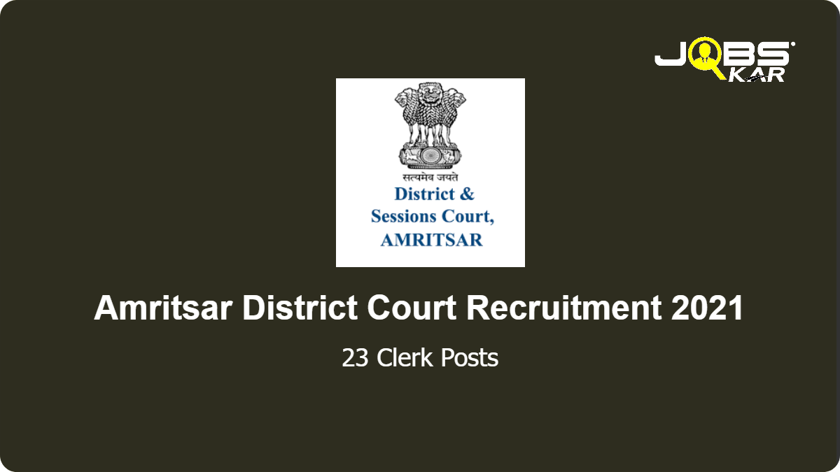 Amritsar District Court Recruitment 2021: Apply for 23 Clerk Posts