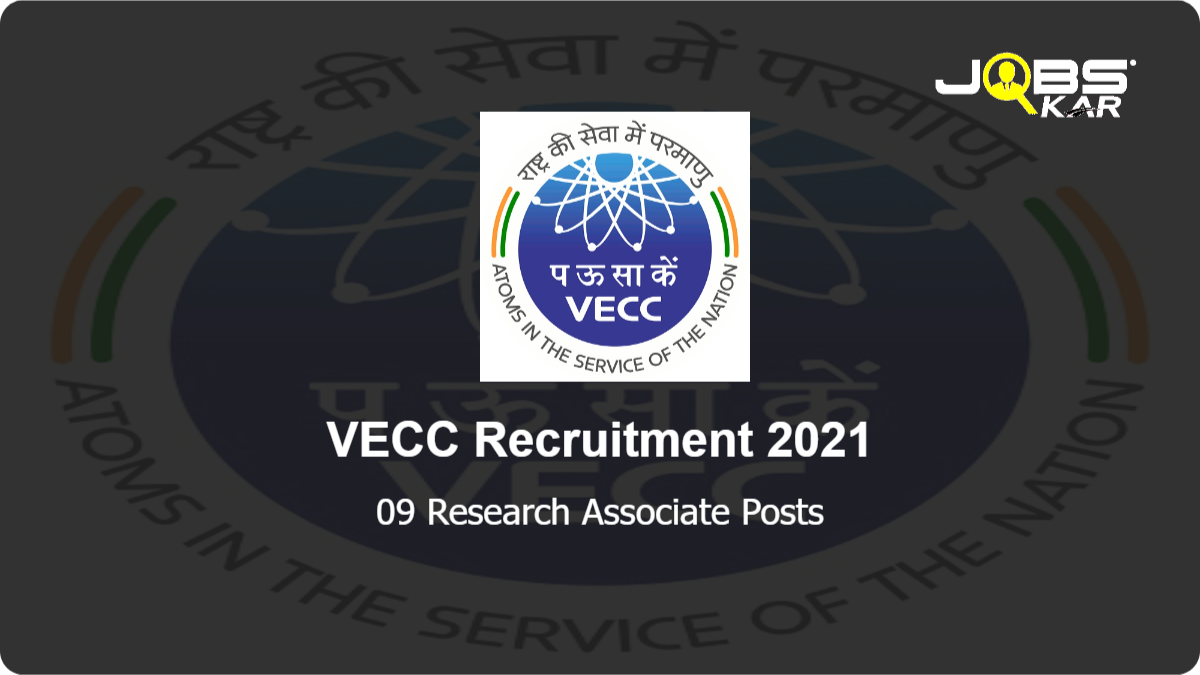 VECC Recruitment 2021: Apply Online for 09 Research Associate Posts