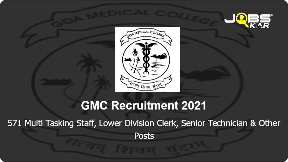 GMC Recruitment 2021: Apply Online for 571 Multi Tasking Staff, Lower Division Clerk, Senior Technician, Staff Nurse, Pharmacist, Speech Therapist, Barber & Other Posts