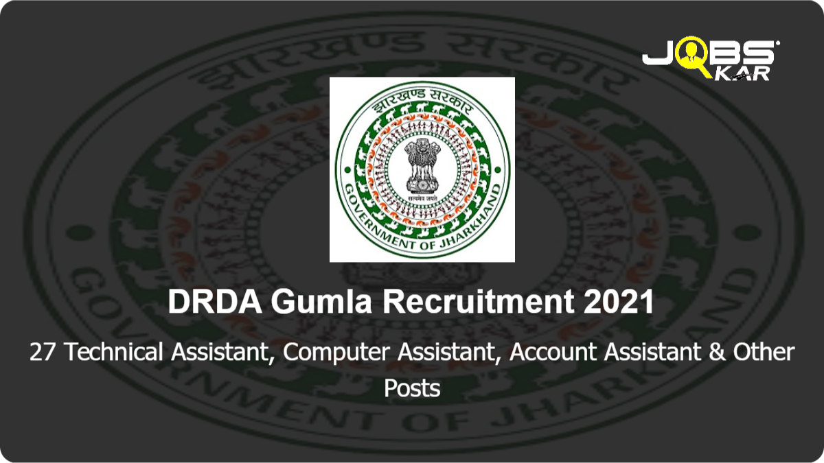 DRDA Gumla Recruitment 2021: Apply for 27 Technical Assistant, Computer Assistant, Account Assistant
, Village Employment Servent Posts