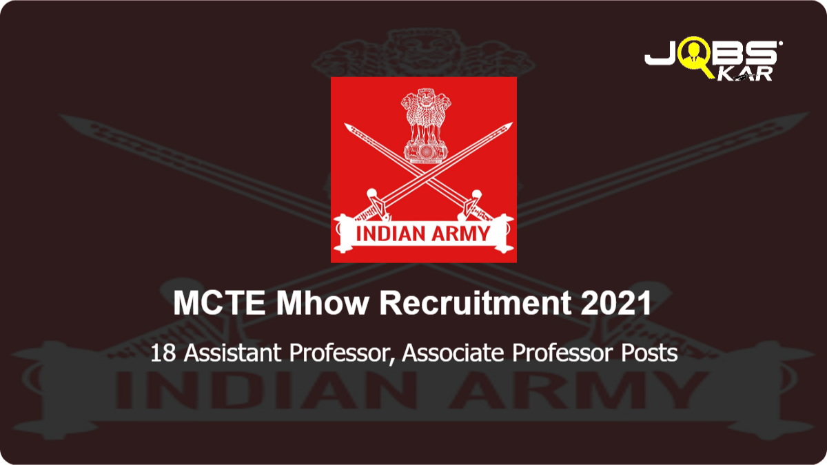 MCTE Mhow Recruitment 2021: Apply for 18 Assistant Professor, Associate Professor Posts