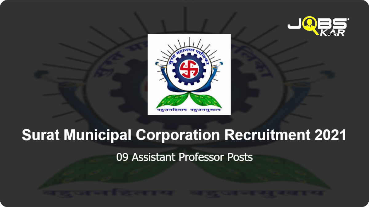 Surat Municipal Corporation Recruitment 2021: Walk in for 09 Assistant Professor Posts